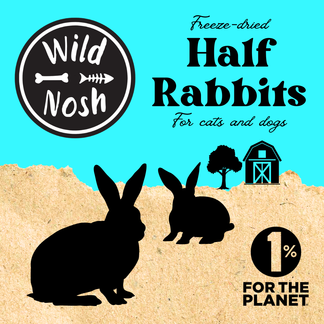 Wild Nosh Pets Freeze-Dried Half Rabbit for cats and dogs features rabbit silhouettes, a family farm icon, and a "1% for the Planet" logo—an ideal natural meal replacement your pets will love.