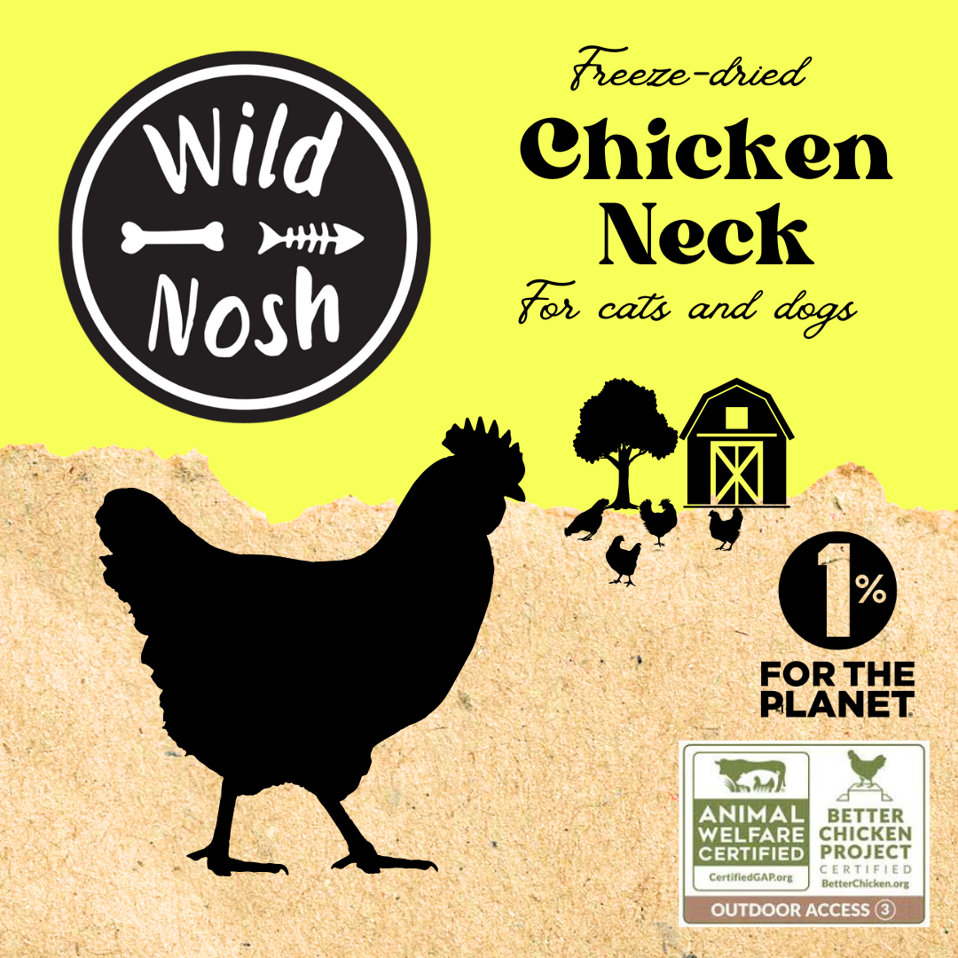 The "Wild Nosh Pets" freeze-dried chicken neck label, in yellow and brown, features chicken silhouettes and highlights its animal welfare and environmental certifications while promoting benefits such as joint health and clean teeth.
