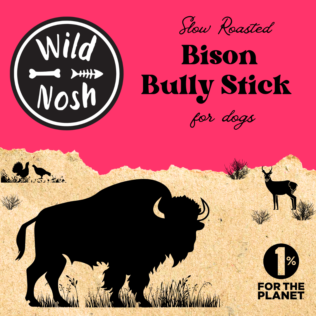 The label features black silhouettes of a bison, deer, and birds on North American grasslands, promoting "Bison Bully Stick" by Wild Nosh Pets and displaying the "1% for the Planet" logo.